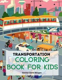 Cover image for Transportation Coloring Book for Kids