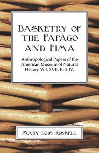 Cover image for Basketry of the Papago and Pima