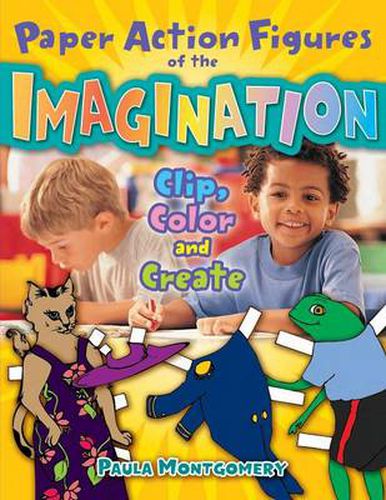 Cover image for Paper Action Figures of the Imagination: Clip, Color and Create