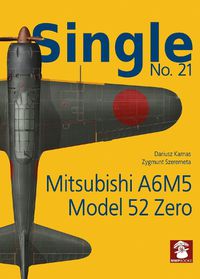 Cover image for Single 21: Mitsubishi A5M5 Model 57 Zero