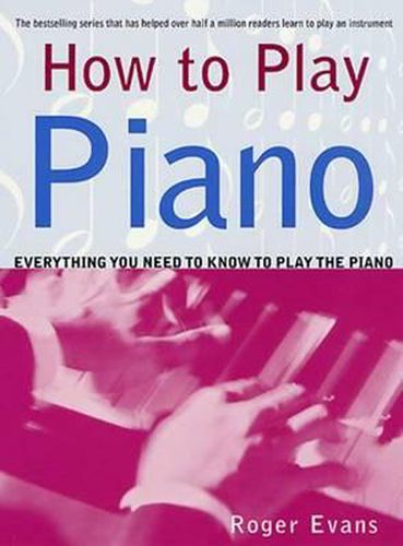 Cover image for How to Play Piano: Everything You Need to Know to Play the Piano