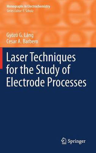 Cover image for Laser Techniques for the Study of Electrode Processes