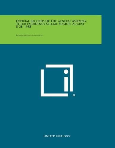 Cover image for Official Records of the General Assembly, Third Emergency Special Session, August 8-21, 1958: Plenary Meetings and Annexes