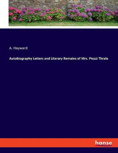 Cover image for Autobiography Letters and Literary Remains of Mrs. Piozzi Thrale