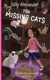 Cover image for The Missing Cats (Book 2) A Caitlin & Rio Adventure