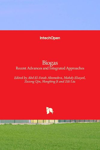 Cover image for Biogas: Recent Advances and Integrated Approaches