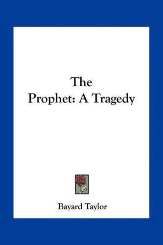 Cover image for The Prophet: A Tragedy