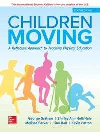 Cover image for ISE Children Moving: A Reflective Approach to Teaching Physical Education