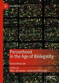 Cover image for Personhood in the Age of Biolegality: Brave New Law