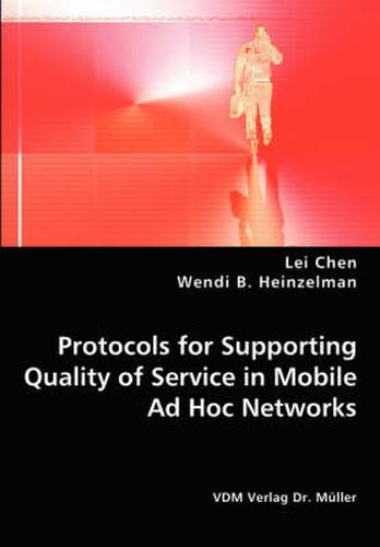 Cover image for Protocols for Supporting Quality of Service in Mobile Ad Hoc Networks