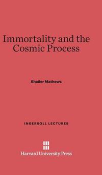 Cover image for Immortality and the Cosmic Process