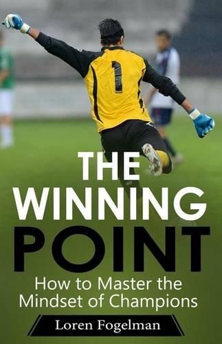 Cover image for The Winning Point: How to Master the Mindset of Champions