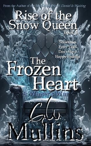 Rise Of The Snow Queen Book Four The Frozen Heart A Winter's War