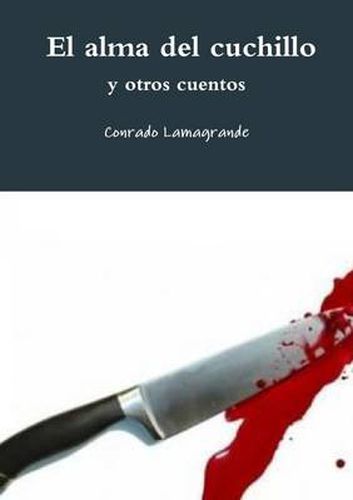 Cover image for El Alma Del Cuchillo y Otros Cuentos