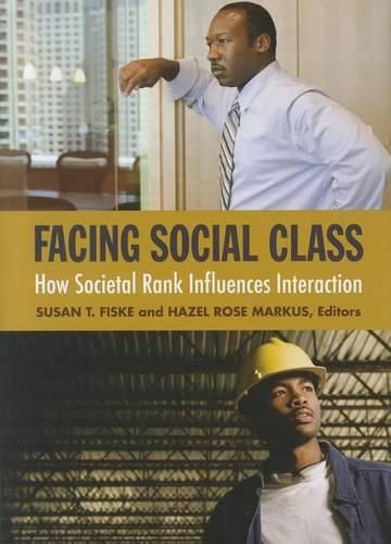 Cover image for Facing Social Class: How Societal Rank Influences Interaction