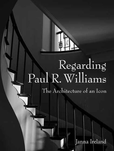 Cover image for Regarding Paul R. Williams: A Photographer's View