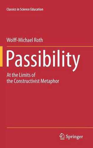 Cover image for Passibility: At the Limits of the Constructivist Metaphor