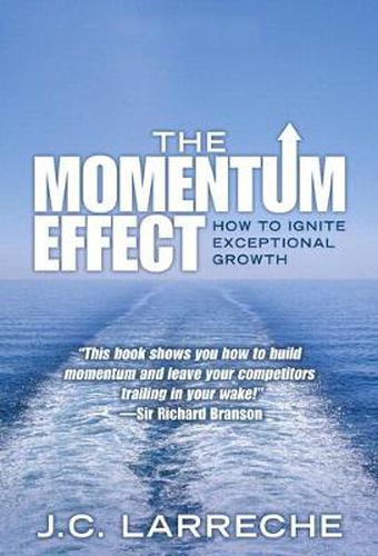 Cover image for Momentum Effect, The: How to Ignite Exceptional Growth