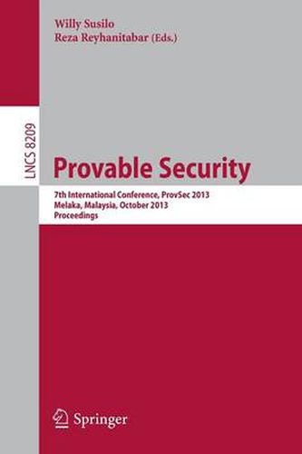 Cover image for Provable Security: 7th International Conference, ProvSec 2013, Melaka, Malaysia, October 23-25, 2013, Proceedings