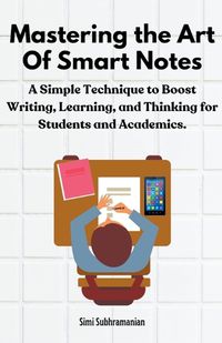 Cover image for Mastering the Art of Smart Notes