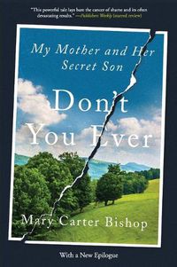 Cover image for Don't You Ever: My Mother and Her Secret Son