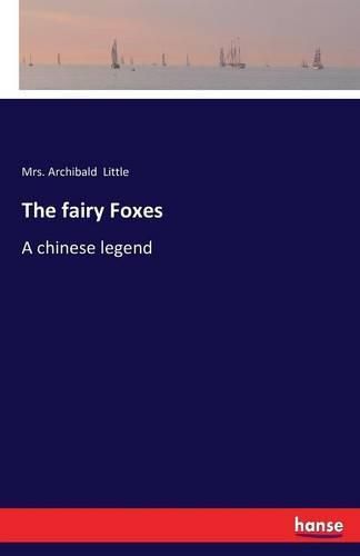 The fairy Foxes: A chinese legend