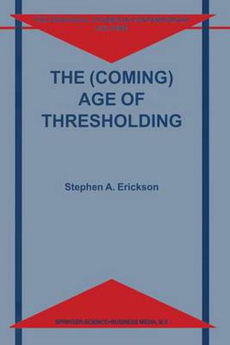 Cover image for The (Coming) Age of Thresholding