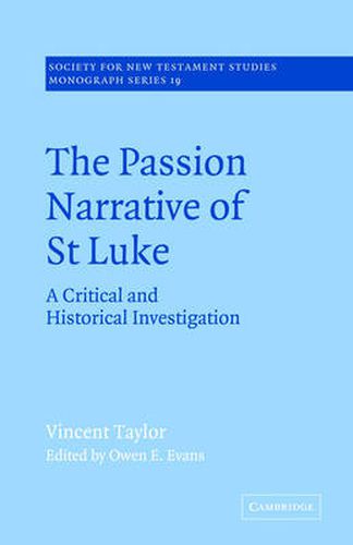 Cover image for The Passion Narrative of St Luke: A Critical and Historical Investigation