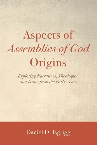 Cover image for Aspects of Assemblies of God Origins