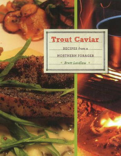 Cover image for Trout Caviar: Recipes from a Northern Forager