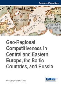 Cover image for Geo-Regional Competitiveness in Central and Eastern Europe, the Baltic Countries, and Russia