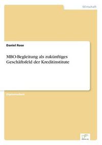 Cover image for MBO-Begleitung als zukunftiges Geschaftsfeld der Kreditinstitute