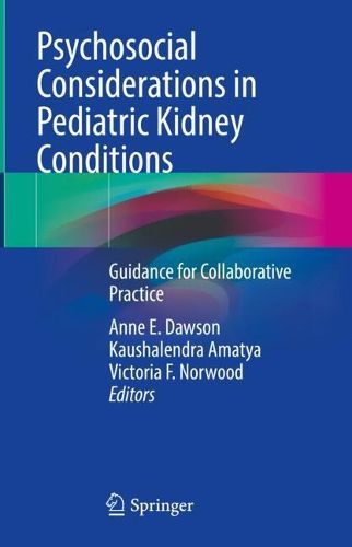 Cover image for Psychosocial Considerations in Pediatric Kidney Conditions