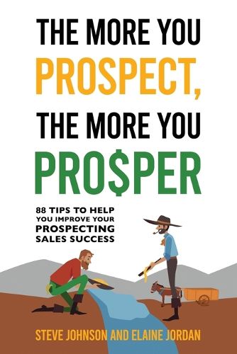 The More You Prospect, The More You Prosper