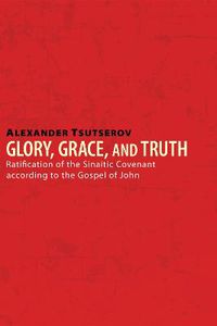 Cover image for Glory, Grace, and Truth