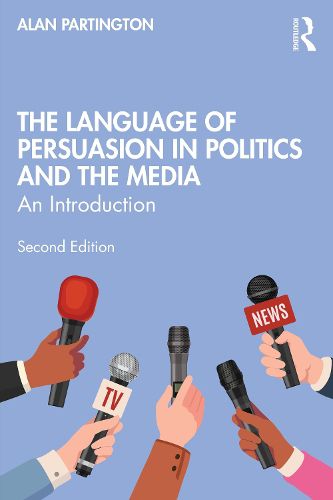 Cover image for The Language of Persuasion in Politics and the Media