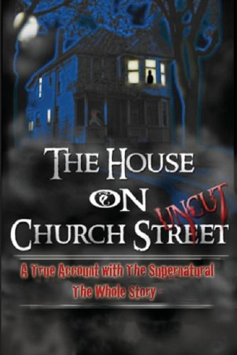 Cover image for The House On Church Street, "Uncut"