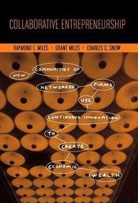 Cover image for Collaborative Entrepreneurship: How Communities of Networked Firms Use Continuous Innovation to Create Economic Wealth