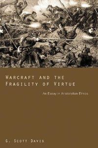 Cover image for Warcraft and the Fragility of Virtue