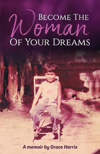 Cover image for Become The Woman of Your Dreams