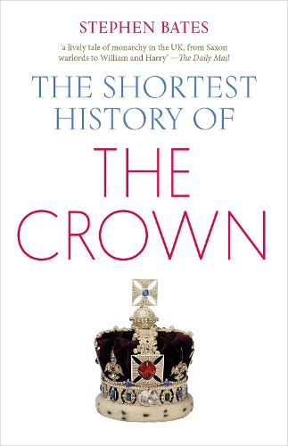 Cover image for The Shortest History of the Crown