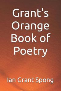 Cover image for Grant's Orange Book of Poetry