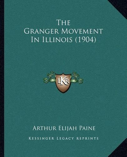 The Granger Movement in Illinois (1904)