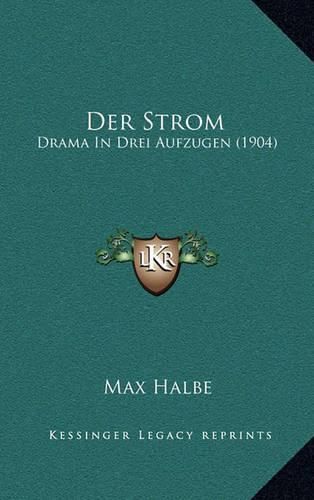 Der Strom: Drama in Drei Aufzugen (1904)