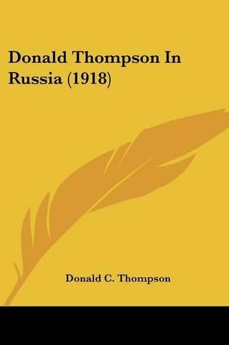 Cover image for Donald Thompson in Russia (1918)