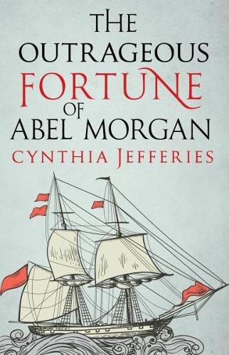 Cover image for The Outrageous Fortune of Abel Morgan