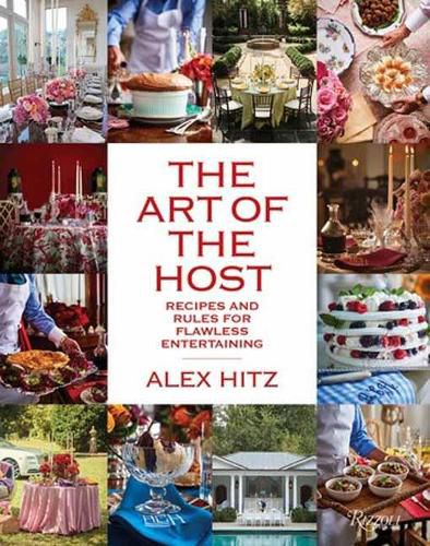 Cover image for Art of Host: Recipes and Rules for Flawless Entertaining