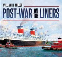 Cover image for Post-war on the Liners: 1944-1977