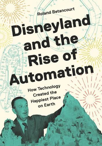 Cover image for Disneyland and the Rise of Automation