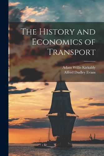 Cover image for The History and Economics of Transport